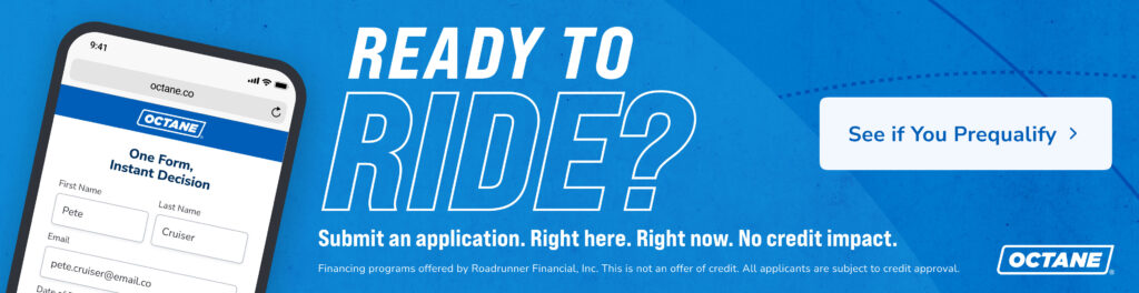 Ready to ride? Submit an application. Right here. Right now. No credit impact.